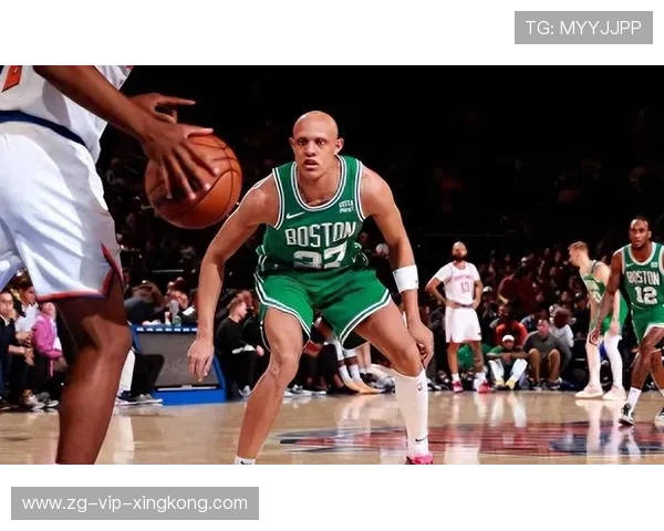 凯尔特人锋线新星沃尔什，防守稳健攻势渐强